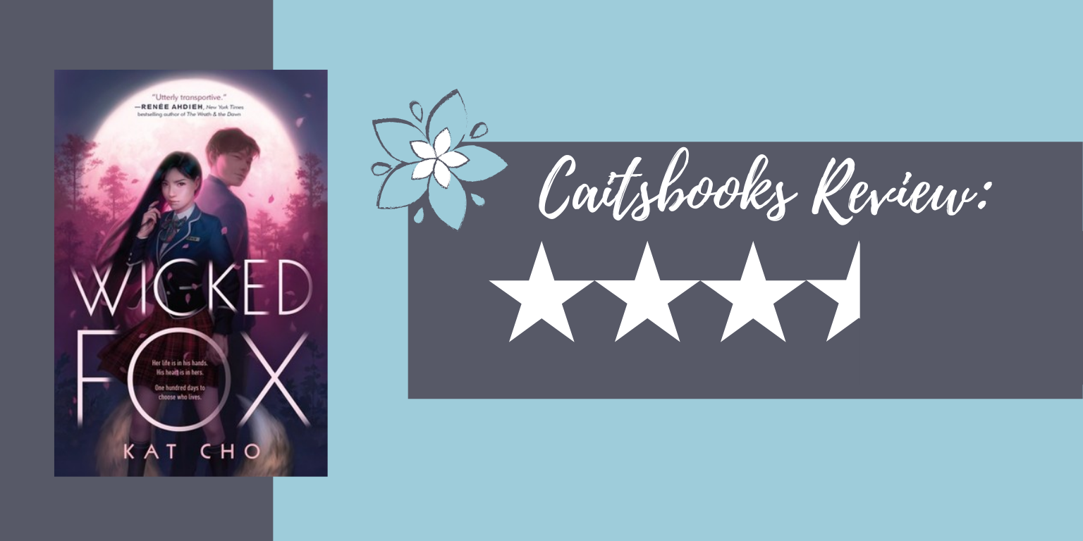 Wicked Fox (Gumiho #1) by Kat Cho - Caitsbooks Review: 3.5 stars