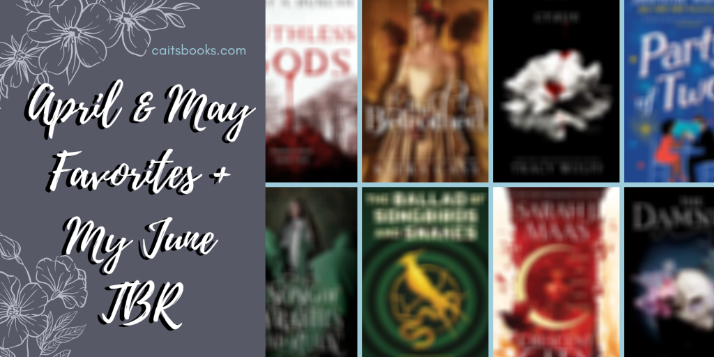 June TBR, Plus My Favorite Reads from April + May